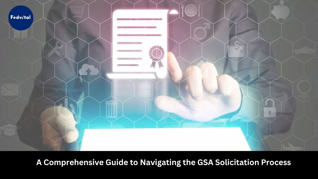 GSA Solicitation Process