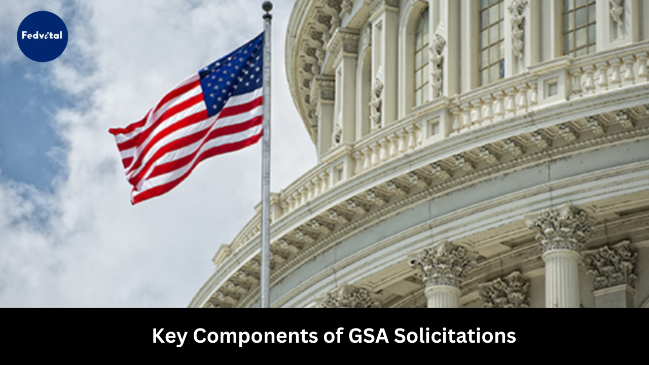 Key Components of GSA Solicitations